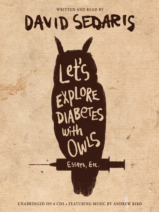 Title details for Let's Explore Diabetes with Owls by David Sedaris - Wait list